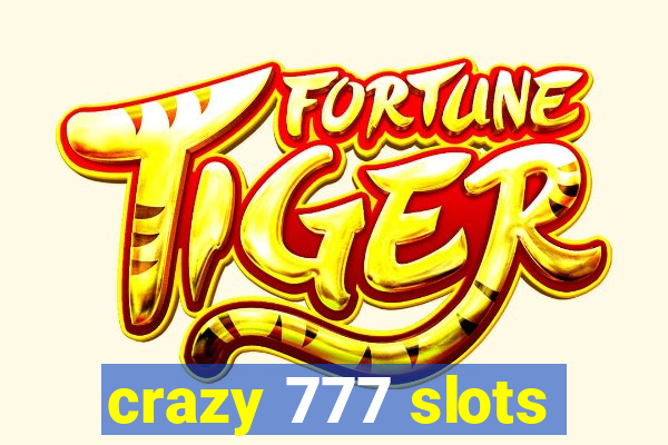 crazy 777 slots